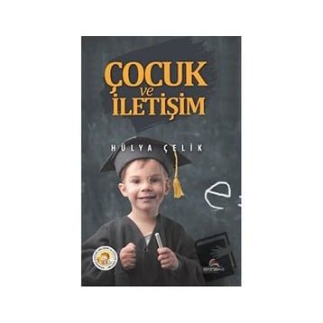 Çocuk ve İletişim - Hülya Çelik