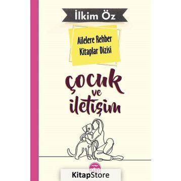 Çocuk ve İletişim - İlkim Öz