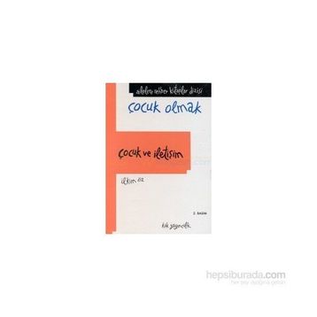 Çocuk ve İletişim - İlkim Öz