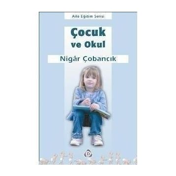 ÇOCUK VE OKUL - NIGAR ÇOBANCIK