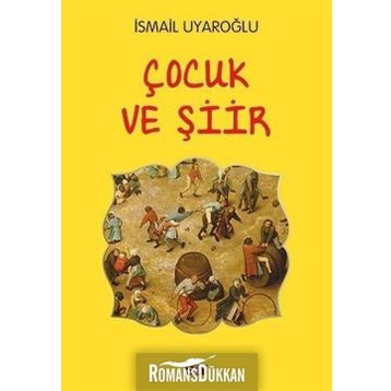 ÇOCUK VE ŞİİR - İSMAİL UYAROĞLU