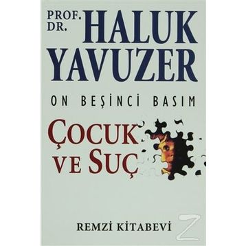 Çocuk ve Suç - Haluk Yavuzer
