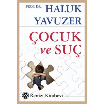 Çocuk ve Suç - Haluk Yavuzer