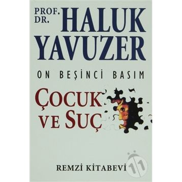 Çocuk ve Suç - Haluk Yavuzer