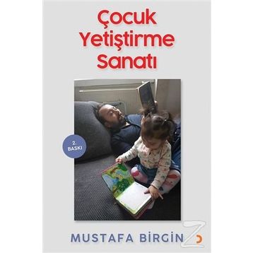 Çocuk Yetiştirme Sanatı - Mustafa Birgin