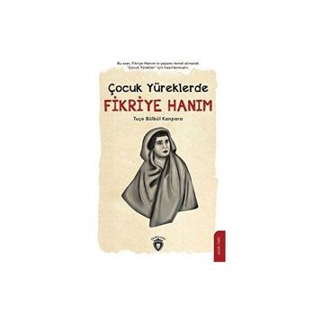 Çocuk Yüreklerde Fikriye Hanım Dorlion Yayınları