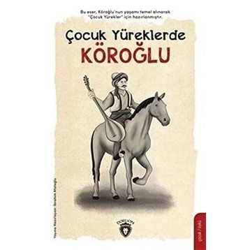 Çocuk Yüreklerde Köroğlu - İbrahim Afatoğlu