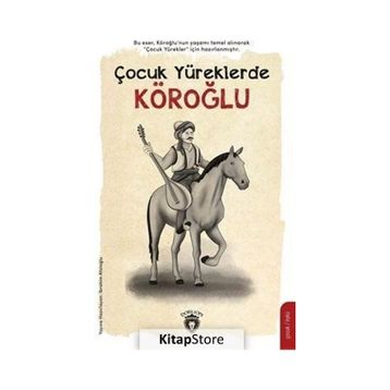 Çocuk Yüreklerde Köroğlu - İbrahim Afatoğlu