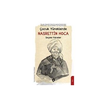 Çocuk Yüreklerde Nasrettin Hoca - Seçme Fıkralar Turan Sina Şepitci Dorlion Yayınevi
