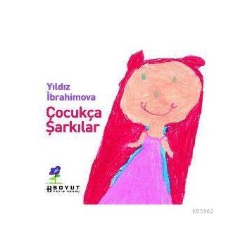 Çocukça Şarkılar - Yıldız İbrahimova