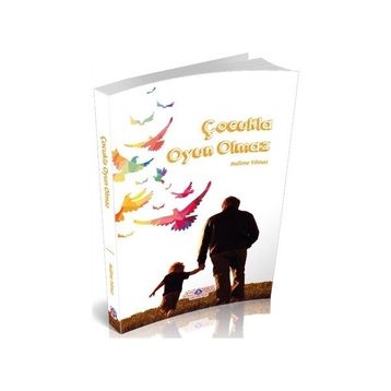 Çocukla Oyun Olmaz - Halime Yılmaz