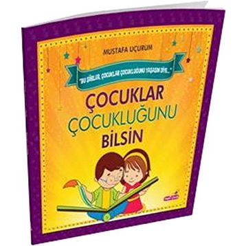 Çocuklar Çocukluğunu Bilsin - Mustafa Uçurum