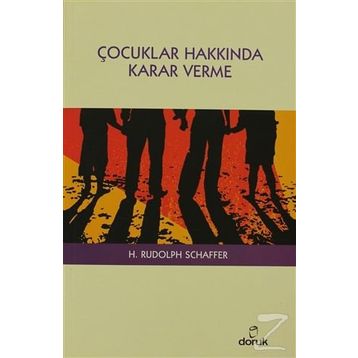 ÇOCUKLAR HAKKINDA KARAR VERME - H. RUDOLPH SCHAFFER