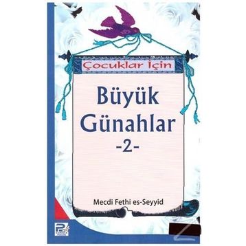 Çocuklar İçin Büyük Günahlar -2 Mecdi Fethi Es-Seyyid Polen Yayınları
