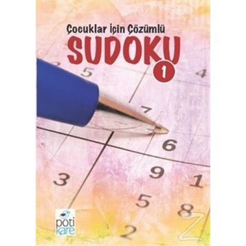 Çocuklar İçin Çözümlü Sudoku 1 Pötikare Yayınları