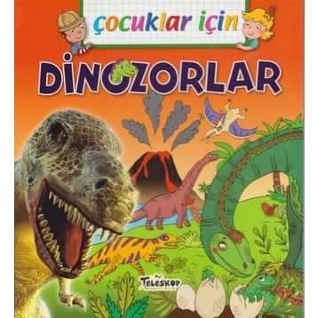 Çocuklar İçin - Dinozorlar - Emmanuelle Lepetit