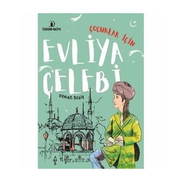 Çocuklar İçin Evliya Çelebi - Osman Bekiş
