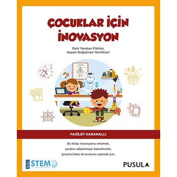 Çocuklar İçin İnovasyon - Fazilet Karahallı