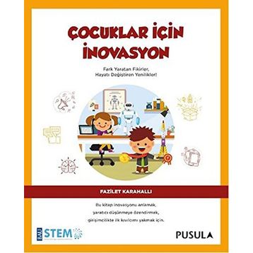 Çocuklar İçin İnovasyon - Fazilet Karahallı