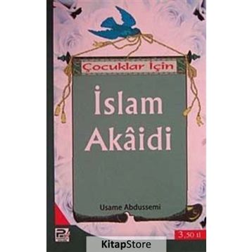 Çocuklar İçin İslam Akaidi - Usame Abdussemi