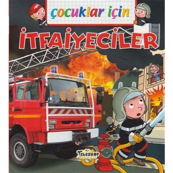 Çocuklar için - İtfaiyeciler - Emmanuelle Lepetit