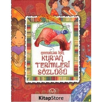 Çocuklar İçin Kur’an Terimleri Sözlüğü - Selcan Yüksel Arvas