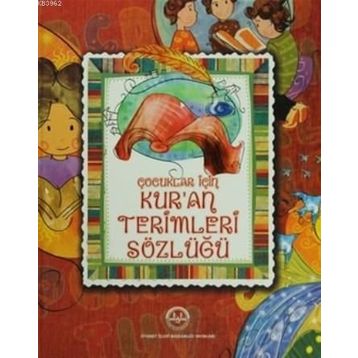 Çocuklar İçin Kur’an Terimleri Sözlüğü - Selcan Yüksel Arvas