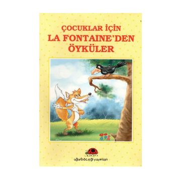 ÇOCUKLAR İÇİN LA FONTAINE´DEN ÖYKÜLER - İBRAHİM HALIL TEMEL