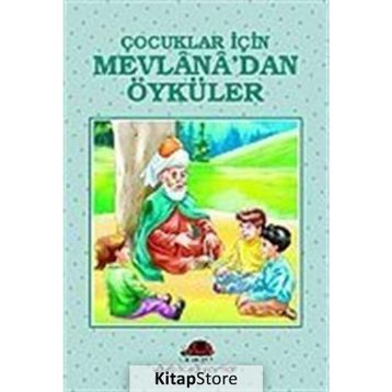 ÇOCUKLAR İÇİN MEVLANA´DAN ÖYKÜLER - İBRAHİM HALIL TEMEL