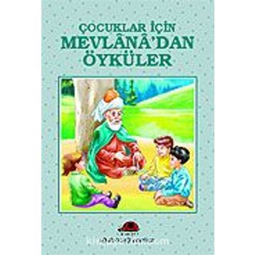 ÇOCUKLAR İÇİN MEVLANA´DAN ÖYKÜLER - İBRAHİM HALIL TEMEL