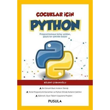 Çocuklar İçin Python Pusula Yayıncılık Bülent Çobanoğlu