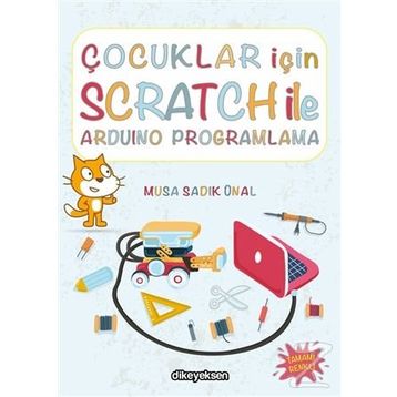 Çocuklar İçin Scratch ile Arduino Programlama - Musa Sadık Ünal