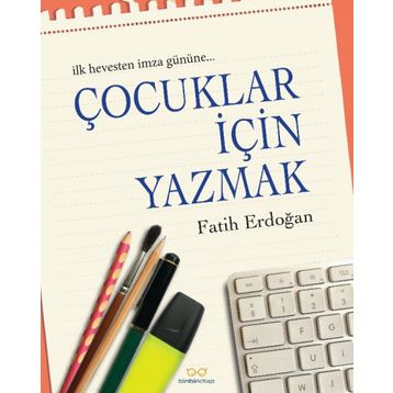 Çocuklar İçin Yazmak - Fatih Erdoğan