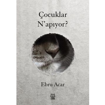 Çocuklar N'apıyor? - Ebru Acar
