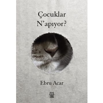 Çocuklar N'apıyor? - Ebru Acar