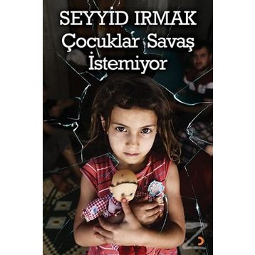 Çocuklar Savaş İstemiyor - Seyyid Irmak