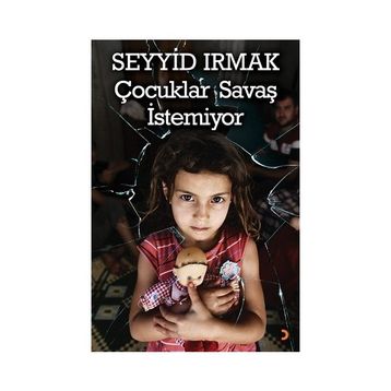 Çocuklar Savaş İstemiyor - Seyyid Irmak