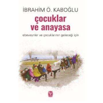 Çocuklar Ve Anayasa - İbrahim Ö. Kaboğlu