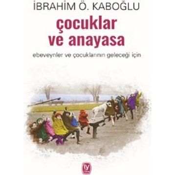 Çocuklar Ve Anayasa - İbrahim Ö. Kaboğlu