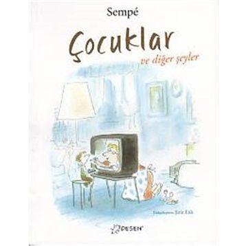 Çocuklar ve Diğer Şeyler - Jean Jacques Sempe