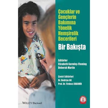 Çocuklar ve Gençlerin Bakımına Yönelik Hemşirelik Becerileri - Ankara Nobel Tıp Kitabevi