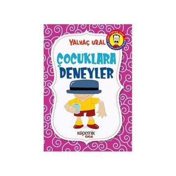 Çocuklara Deneyler - Yalvaç Ural