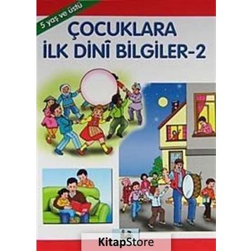 ÇOCUKLARA İLK DINI BILGILER 2 5 YAŞ VE ÜSTÜ - MÜRŞİDE UYSAL
