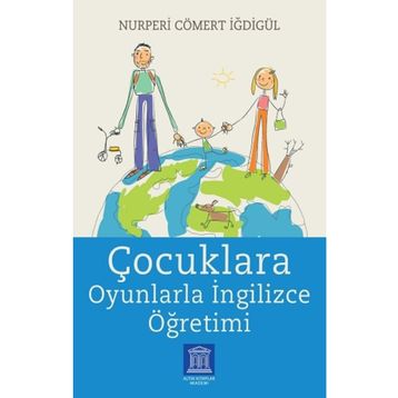 Çocuklara Oyunlarla İngilizce Öğretimi - Nurperi Cömert İğdigül