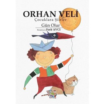 Çocuklara Şiirler Gün Olur - Orhan Veli