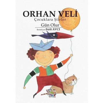 Çocuklara Şiirler Gün Olur - Orhan Veli