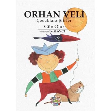 Çocuklara Şiirler Gün Olur - Orhan Veli