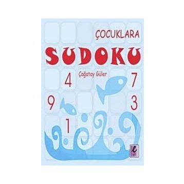 ÇOCUKLARA SUDOKU - ÇAĞATAY GÜLER