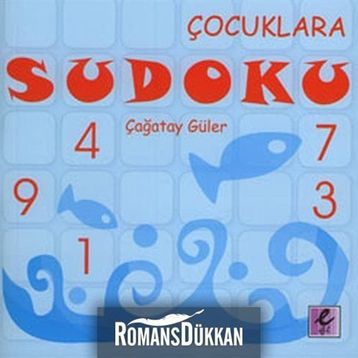 ÇOCUKLARA SUDOKU - ÇAĞATAY GÜLER