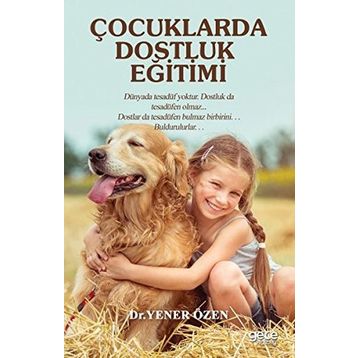 Çocuklarda Dostluk Eğitimi - Yener Özen